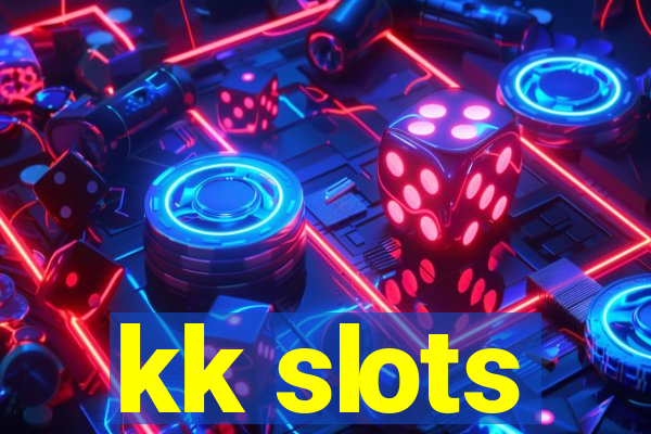 kk slots